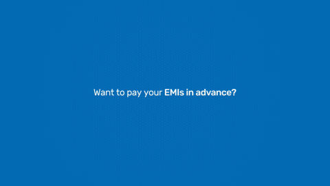 How to make Advance EMI Payments