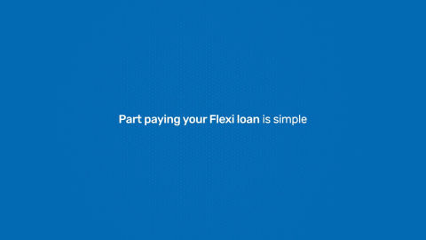 How to make Part-Pre Payments towards your Flexi Loan