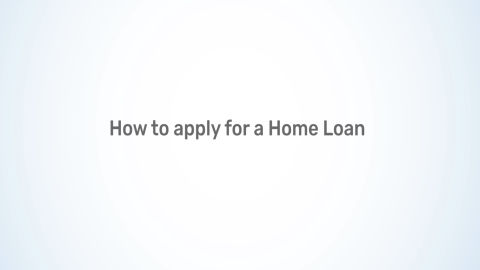 Home loan application process