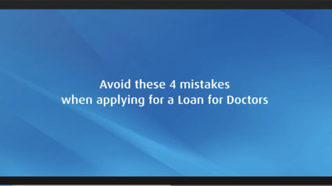 8 Mistakes to avoid when applying for a loan for doctors