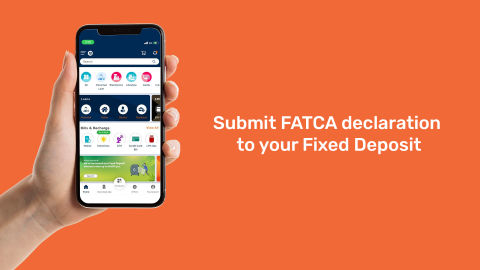 How to submit FATCA declaration to your Fixed Deposit